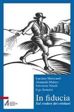 In fiducia. Sul credere dei cristiani