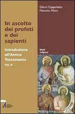 In ascolto dei profeti e dei sapienti. Introduzione all'Antico Testamento