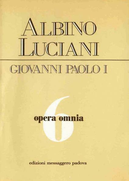 Opera omnia. Vol. 6 - Giovanni Paolo I - ebook