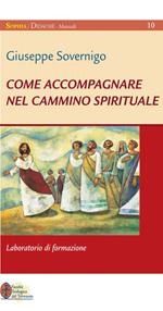 Come accompagnare nel cammino spirituale. Laboratorio di formazione