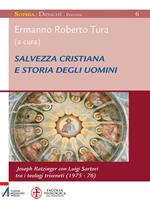 Salvezza cristiana e storia degli uomini. Joseph Ratzinger con Luigi Sartori tra i teologi triveneti (1975-76)