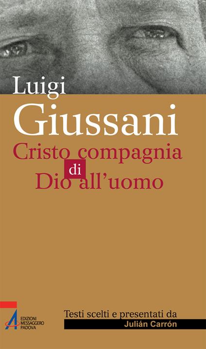 Luigi Giussani. Cristo compagnia di Dio all'uomo - Julián Carrón - ebook