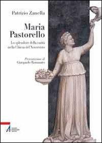 Maria Pastorello (1895-1987). Lo splendore della carità nella Chiesa del Novecento - Patrizio Zanella - copertina