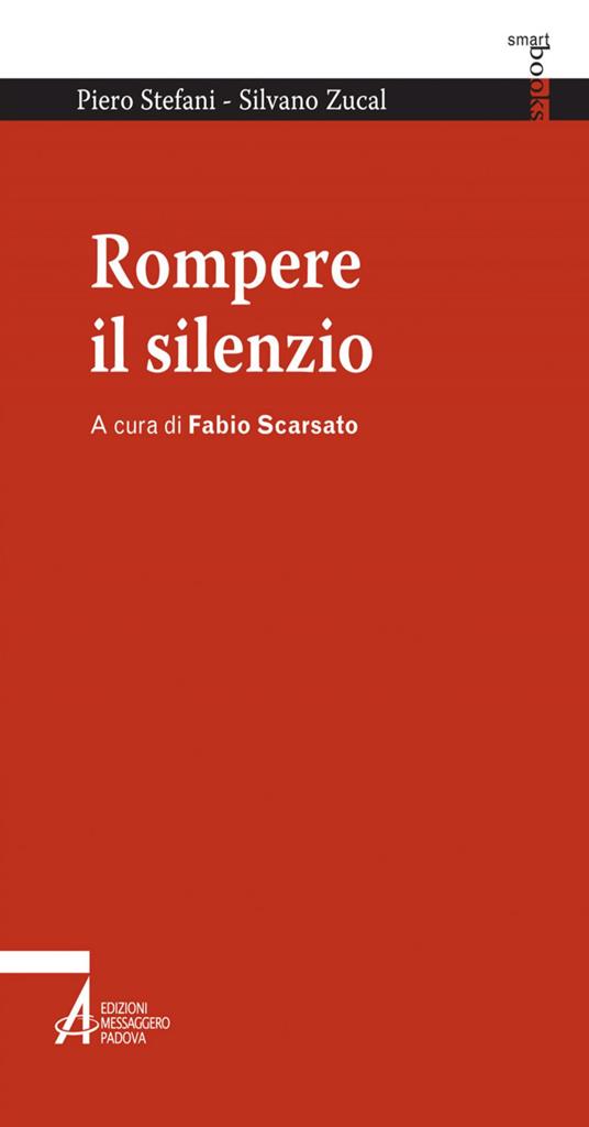 Rompere il silenzio - Piero Stefani,Silvano Zucal,Fabio Scarsato - ebook