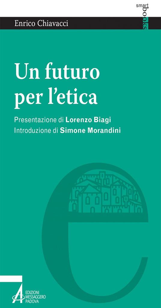 Un futuro per l'etica - Enrico Chiavacci - ebook