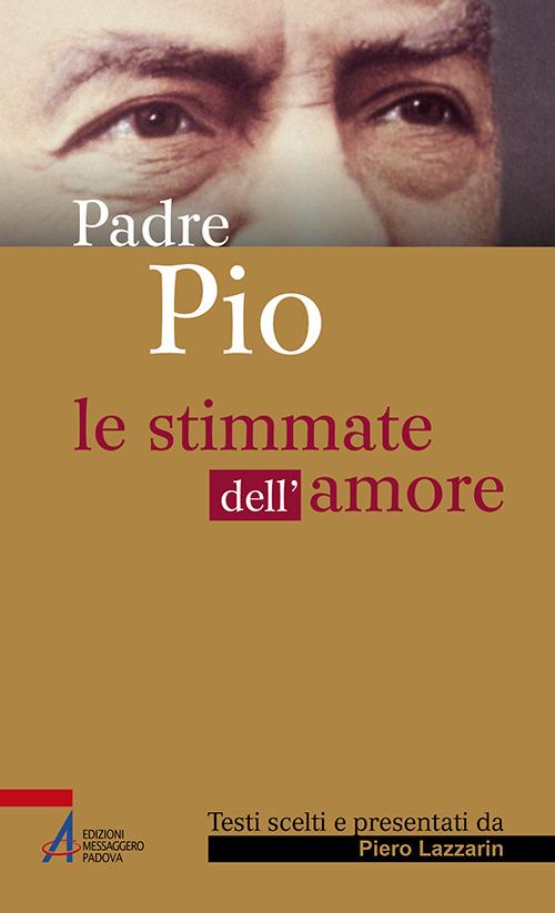 Le stimmate dell'amore - Pio da Pietrelcina (san) - copertina