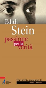 Edith Stein. La passione per la verità