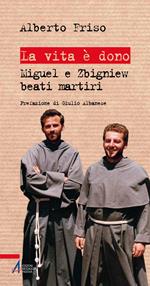 La vita è dono. Miguel e Zbigniew beati martiri