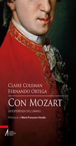 Con Mozart. Un'esperienza dell'umano