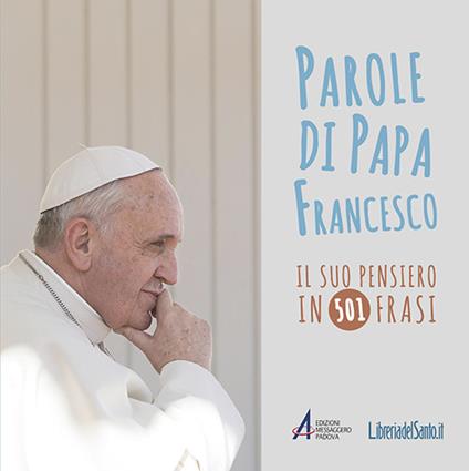 Parole di papa Francesco. Il suo pensiero in 501 frasi - Francesco (Jorge Mario Bergoglio) - copertina