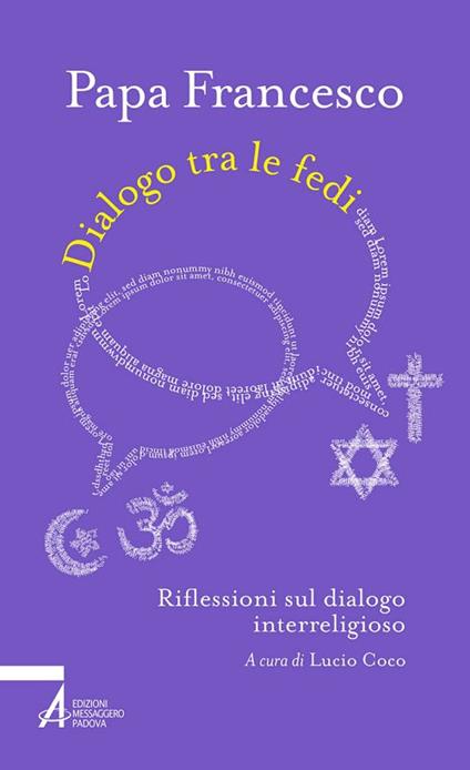 Dialogo tra le fedi. Riflessioni sul dialogo interreligioso - Francesco (Jorge Mario Bergoglio) - copertina