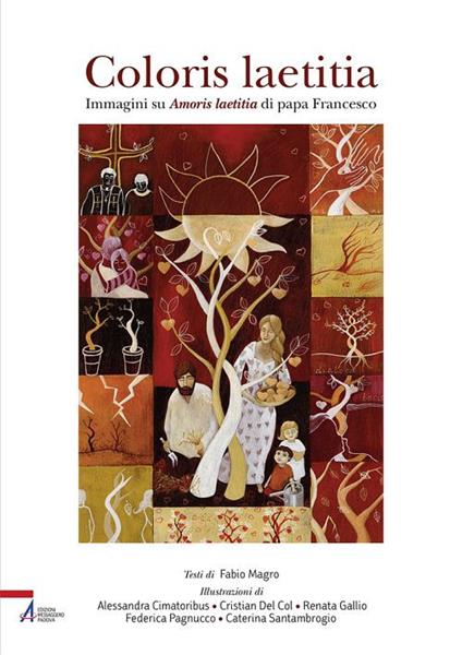 Coloris laetitia. Immagini su Amoris letitia di papa Francesco. Ediz. illustrata - Fabio Magro - copertina