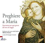 Preghiere a Maria. Invocazioni per ogni giorno del mese di maggio