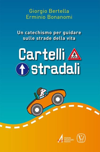 Cartelli stradali - Giorgio Bertella,Erminio Bonanomi - copertina