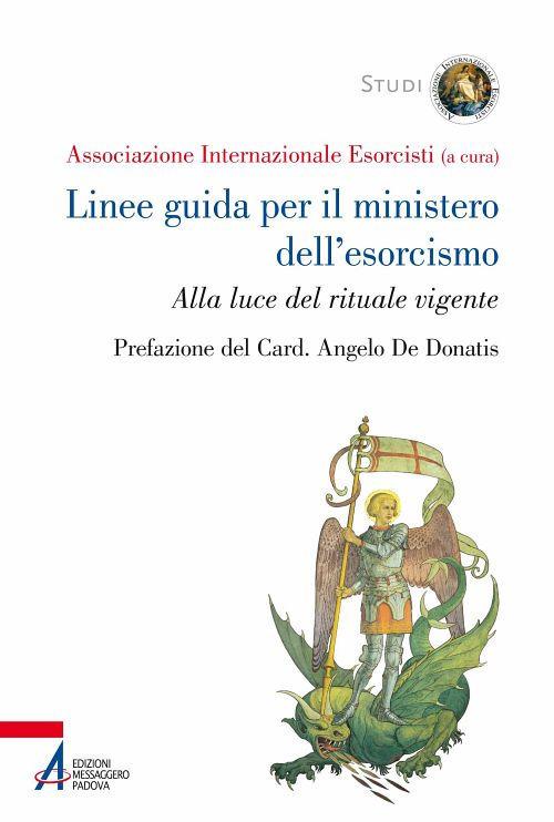 Linee guida per il ministero dell'esorcismo. Alla luce del rituale vigente - copertina