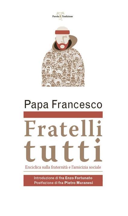 Fratelli tutti. Lettera Enciclica sulla fraternità e l'amicizia sociale - Francesco (Jorge Mario Bergoglio) - ebook