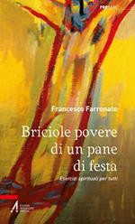 Briciole povere di un pane di festa. Esercizi spirituali per tutti