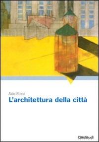 L' architettura della città - Aldo Rossi - copertina