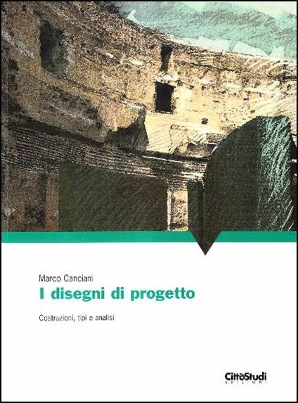 Il disegno per il progetto e l'architettura - Marco Canciani - copertina