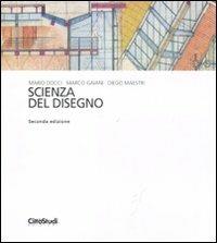 Scienza del disegno - Mario Docci,Marco Gaiani,Diego Maestri - copertina