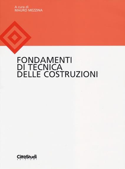 Fondamenti di tecnica delle costruzioni. Ediz. illustrata - copertina