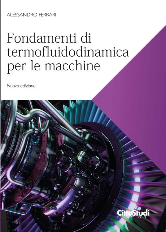 Fondamenti di termofluidodinamica per le macchine. Nuova ediz. - Alessandro Ferrari - copertina