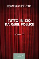 Tutto iniziò da quel pollice