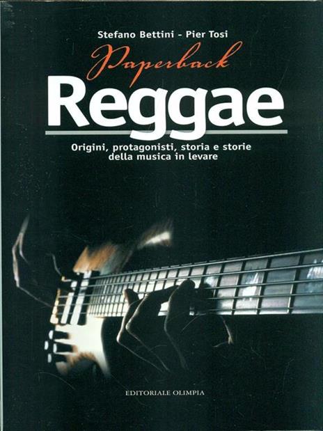 Paperback reggae. Origini, protagonisti, storia e storie della musica in levare - Stefano Bettini,Pier Tosi - 3