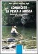 Conoscere la pesca a mosca