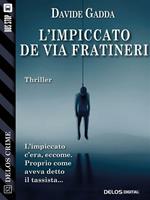 L' impiccato de via Fratineri