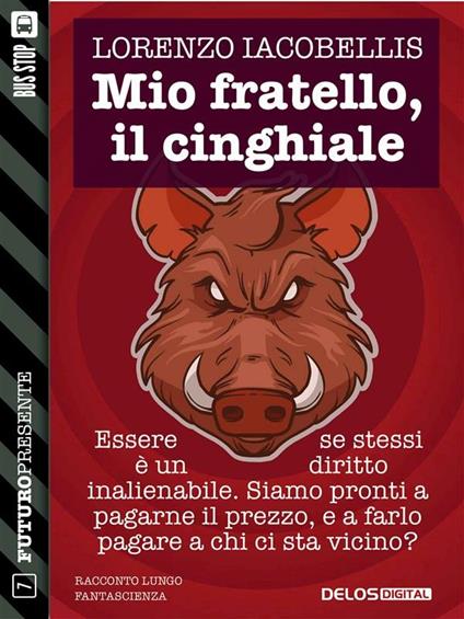 Mio fratello, il cinghiale - Lorenzo Iacobellis - ebook