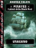 Uragano. Pirates. I pirati di Black Keel