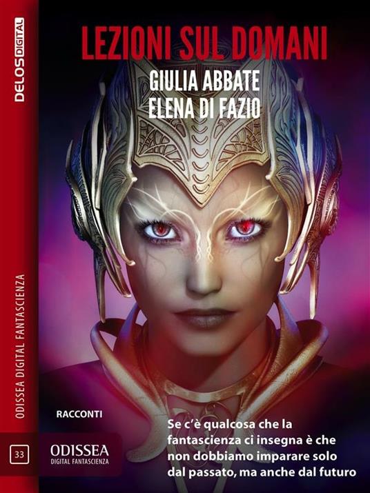 Lezioni sul domani - Giulia Abbate,Elena Di Fazio - ebook