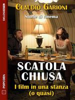 Scatola chiusa. i film in una stanza (o quasi)