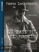 Le fatiche del broker