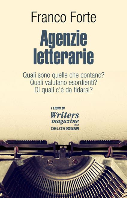 Agenzie letterarie. Quali sono. Come operano. Come contattarle - Franco Forte - copertina