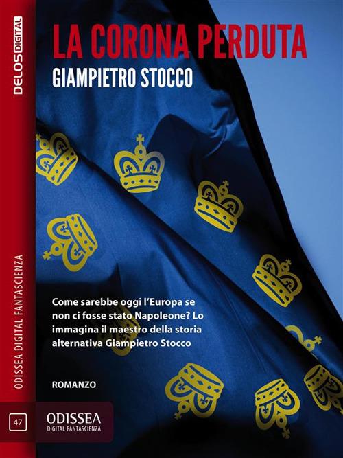 La corona perduta - Giampietro Stocco - ebook