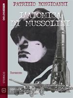 L' atomica di Mussolini