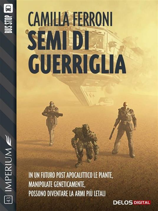 Semi di guerriglia - Camilla Ferroni - ebook