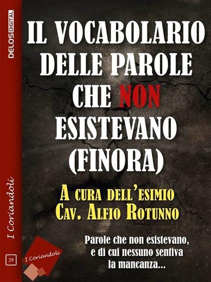 Il vocabolario delle parole che non esistevano (finora) - Alfio Rotunno - ebook