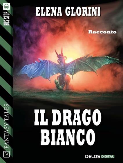 Il drago bianco - Elena Glorini - ebook