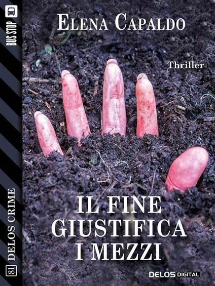 Il fine giustifica i mezzi - Elena Capaldo - ebook