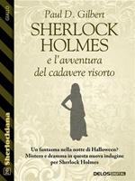 Sherlock Holmes e l'avventura del cadavere risorto