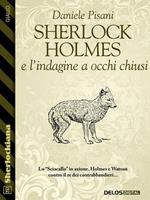 Sherlock Holmes e l'indagine a occhi chiusi