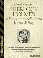 Sherlock Holmes e l'avventura dell'ultima lettera di Boz