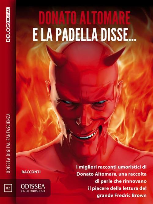 E la padella disse... - Donato Altomare - ebook