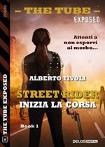 Inizia la corsa. Street rider. Vol. 1