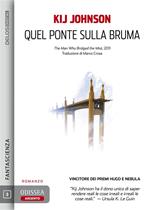 Quel ponte sulla bruma