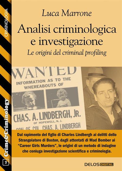 Analisi criminologica e investigazione. Le origini del criminal profiling - Luca Marrone - ebook