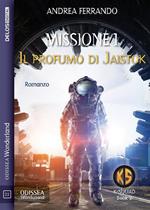 Missione 1. Il profumo di Jaistok